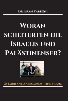 ebook: Woran scheiterten die Israelis und Palästinenser