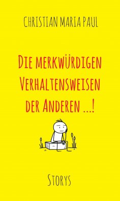 eBook: Die merkwürdigen Verhaltensweisen der Anderen...!