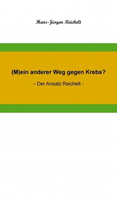 eBook: (M)ein anderer Weg gegen Krebs?