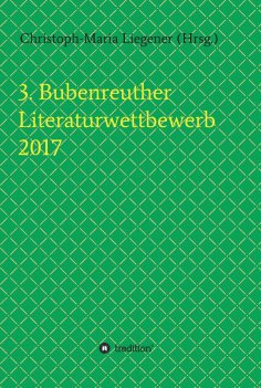 eBook: 3. Bubenreuther Literaturwettbewerb 2017