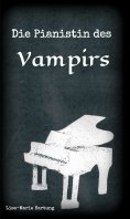 eBook: Die Pianistin des Vampirs