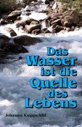 eBook: Das Wasser ist die Quelle des Lebens