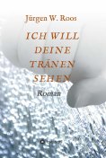 eBook: ICH WILL DEINE TRÄNEN SEHEN