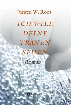 eBook: ICH WILL DEINE TRÄNEN SEHEN