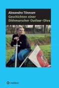 ebook: Geschichten einer Dithmarscher Outlaw-Diva