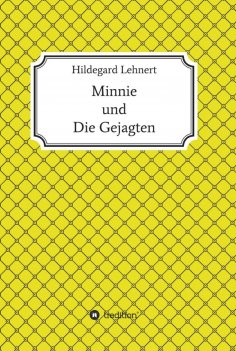 ebook: Minnie und Die Gejagten