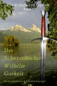 ebook: Der Schwertmacher Wilhelm Gorkeit