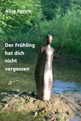 ebook: Der Frühling hat dich nicht vergessen