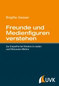 ebook: Freunde und Medienfiguren verstehen