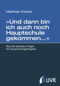 ebook: »Und dann bin ich auch noch Hauptschule gekommen…«