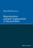 eBook: Reproduktion sozialer Ungleichheit in Deutschland