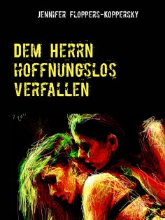 eBook: Dem Herrn hoffnungslos verfallen