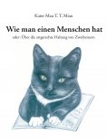 eBook: Wie man einen Menschen hat