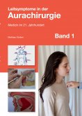 eBook: Leitsymptome in der Aurachirurgie Band 1