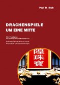 ebook: Drachenspiele um eine Mitte