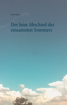 ebook: Der leise Abschied des einsamsten Sommers