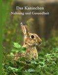 ebook: Das Kaninchen - Nahrung und Gesundheit