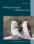 eBook: Rockhopper penguins at Schönbrunn Zoo