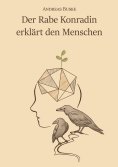 ebook: Der Rabe Konradin erklärt den Menschen