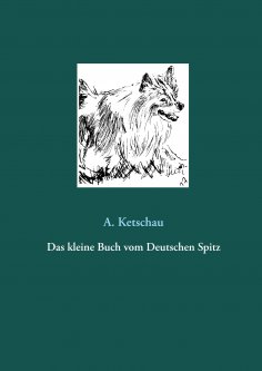 eBook: Das kleine Buch vom Deutschen Spitz