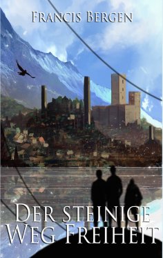 eBook: Der steinige Weg Freiheit
