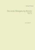 eBook: Die erste Belagerung Bonns 1673