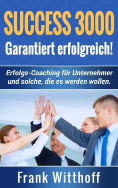 eBook: Success 3000: Garantiert erfolgreich!