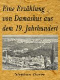 eBook: Eine Erzählung von Damaskus aus dem 19. Jahrhundert