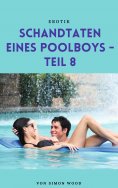 eBook: Schandtaten eines Poolboys - Teil 8