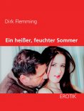 ebook: Ein heißer, feuchter Sommer