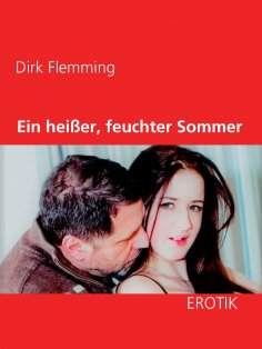 ebook: Ein heißer, feuchter Sommer