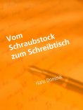 eBook: Vom Schraubstock zum Schreibtisch