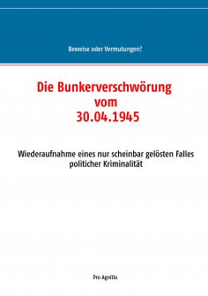 ebook: Die Bunkerverschwörung vom 30.04.1945