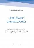 eBook: Liebe, Macht und Sexualität