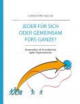 eBook: Jeder für sich oder gemeinsam fürs Ganze?