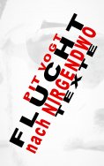 ebook: Flucht ins Nirgendwo