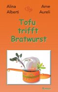 ebook: Tofu trifft Bratwurst