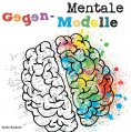 ebook: Mentale Gegen-Modelle