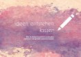 ebook: Ideen entstehen lassen