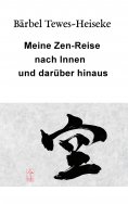 eBook: Meine Zen-Reise nach Innen und darüber hinaus