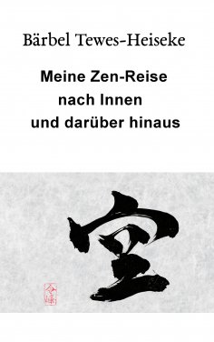 eBook: Meine Zen-Reise nach Innen und darüber hinaus