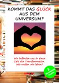 eBook: Kommt das Glück aus dem Universum?