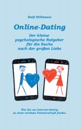 ebook: Online-Dating - Der kleine psychologische Ratgeber für die Suche nach der großen Liebe