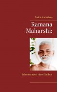 ebook: Ramana Maharshi: Erinnerungen eines Sadhus