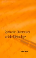 eBook: Spirituelles Christentum und die letzten Tage