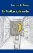 eBook: Der glücklose Schlafwandler
