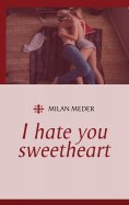ebook: I hate you sweetheart