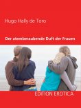 ebook: Der atemberaubende Duft der Frauen