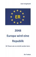 ebook: 2048 Europa wird eine Republik
