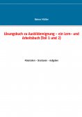 ebook: Lösungsbuch zu Ausbildereignung - ein Lern- und Arbeitsbuch (Teil 1 und 2)